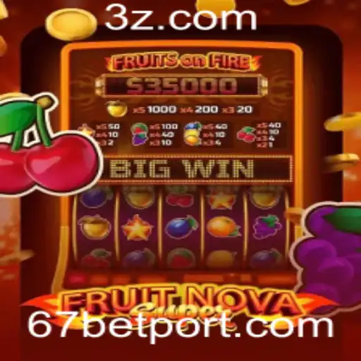 FruitNovaSuper: Descubra tudo sobre este emocionante jogo com 67bet